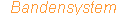 Bandensystem
